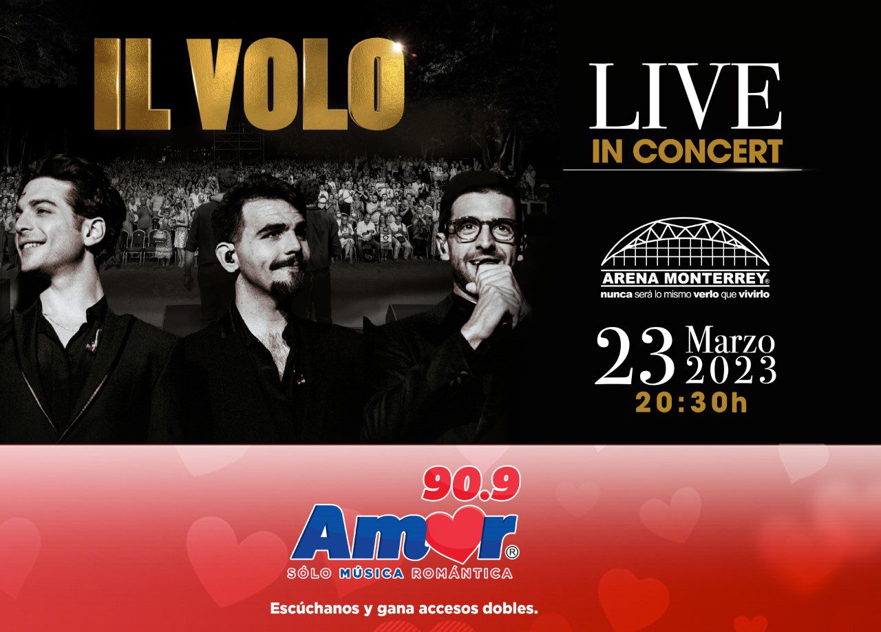 Monterrey ¡Vamos al concierto de Il Volo! Amor Sólo Música Romántica